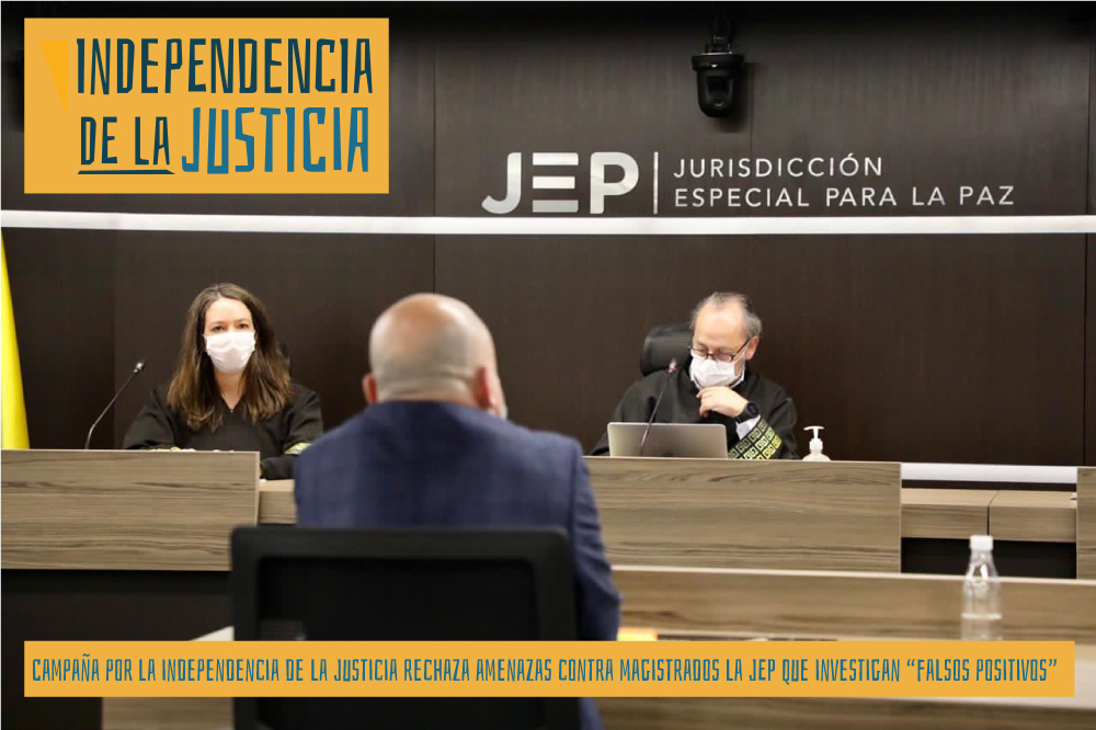 Campaña por la independencia de la Justicia rechaza amenazas contra magistrados la JEP que investigan “falsos positivos